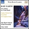 Hartt School Wind Ensemble 야생의 땅 - 관악 밴드를 위한 음악 (Raw Earth - New Music for Wind Band)