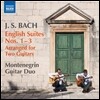 Montenegrin Guitar Duo 바흐: 영국 모음곡 1-3번 (J.S. Bach: English Suites Nos. 1-3 [Arranged fot Two Guitars])