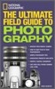 The Ultimate Field Guide to Photography