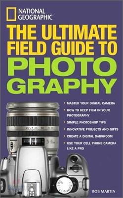 The Ultimate Field Guide to Photography