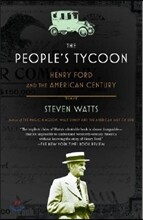 The People's Tycoon: Henry Ford and the American Century