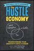 The Hustle Economy: Transforming Your Creativity Into a Career