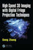 High-Speed 3D Imaging with Digital Fringe Projection Techniques