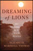 Dreaming of Lions: My Life in the Wild Places