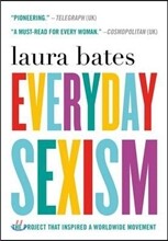 Everyday Sexism: The Project That Inspired a Worldwide Movement
