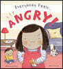 Everybody Feels... Angry!