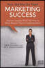 Marketing Success: How Did She Do That?: Women Lawyers Show You How to Move Beyond Tips to Implementation
