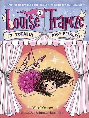 Louise Trapeze Is Totally 100% Fearless