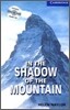 Cambridge English Readers Level 5 : In the Shadow of the Mountain