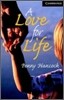 Cambridge English Readers Level 6 : A Love for Life (Book & CD)