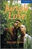 Cambridge English Readers Level 5 : Jungle Love (Book & CD)