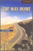 Cambridge English Readers Level 6 : The Way Home (Book & CD)