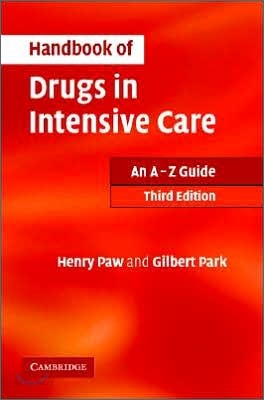 Handbook of Drugs in Intensive Care : An A - Z Guide