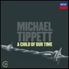 Colin Davis 마이클 티펫: 우리 시대의 아이 (Michael Tippett: A Child Of Our Time)