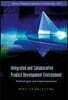 Integrated and Collaborative Product Development Environment: Technologies and Implementations