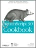 ActionScript 3.0 Cookbook: Solutions for Flash Platform and Flex Application Developers