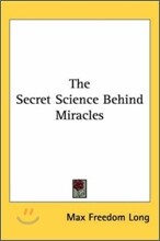The Secret Science Behind Miracles