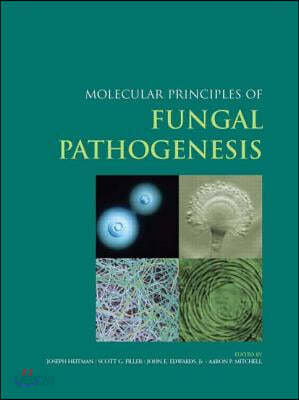 Molecular Principles of Fungal Pathogenesis