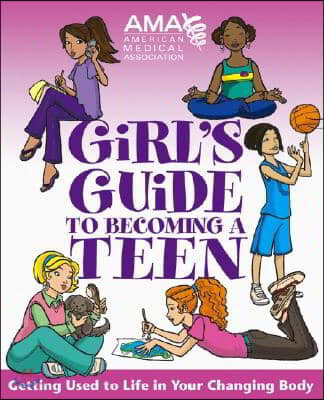 American Medical Association Girl&#39;s Guide to Becoming a Teen