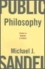 Public Philosophy: Essays on Morality in Politics