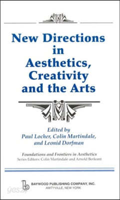 New Directions in Aesthetics, Creativity and the Arts