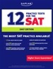 Kaplan 12 Practice Tests for the SAT : 2007 Edition