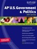 Kaplan AP U.S. Government & Politics : 2007 Edition