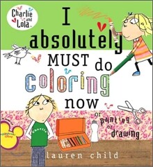 I Absolutely Must Do Coloring Now or Painting or Drawing