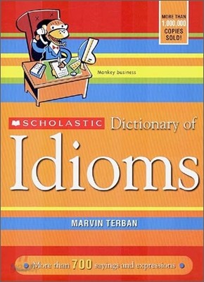 Scholastic Dictionary of Idioms