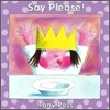 Say Please!