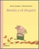 Benito y el chupon/ Benito and the Pacifier