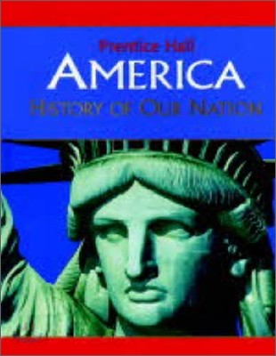 Prentice Hall History of Our Nation : Student Book (2007)