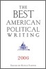 The Best American Political Writing 2006