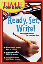 Time for Kids : Ready, Set, Write! - Writer's Handbook for School and Home