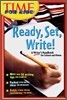 Time for Kids : Ready, Set, Write! - Writer's Handbook for School and Home