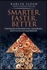 Smarter, Faster, Better: Strategies for Effective, Enduring, and Fulfilled Leadership