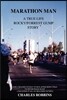 Marathon Man: A True Life Rocky/Forrest Gump Story