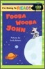 I'm Going to Read! Level 2 : Fooba Wooba John