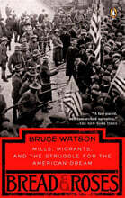 Bread and Roses: Mills, Migrants, and the Struggle for the American Dream