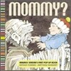 Mommy?