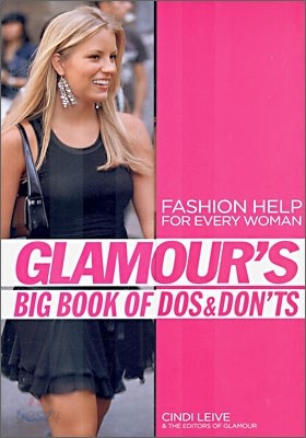 Glamour&#39;s Big Book of Dos and Don&#39;ts