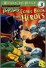 Ready-To-Read Level 3 : Comic Book Heroes
