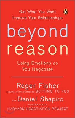 Beyond Reason: Using Emotions as You Negotiate