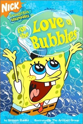 Spongebob SquarePants Chapter Books #12 : For the Love of Bubbles