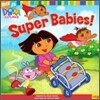 Dora the Explorer #18 : Super Babies!