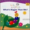 Baby Einstein What's Bigger Than Me?