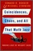 Coincidences, Chaos, and All That Math Jazz: Making Light of Weighty Ideas