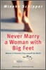 Never Marry a Woman With Big Feet