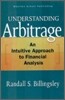 Understanding Arbitrage : An Intuitive Approach to Financial Analysis