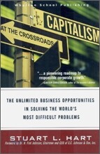Capitalism at the Crossroads : The Unlimited Business Opportunities in Solving the World's Most Difficult Problems